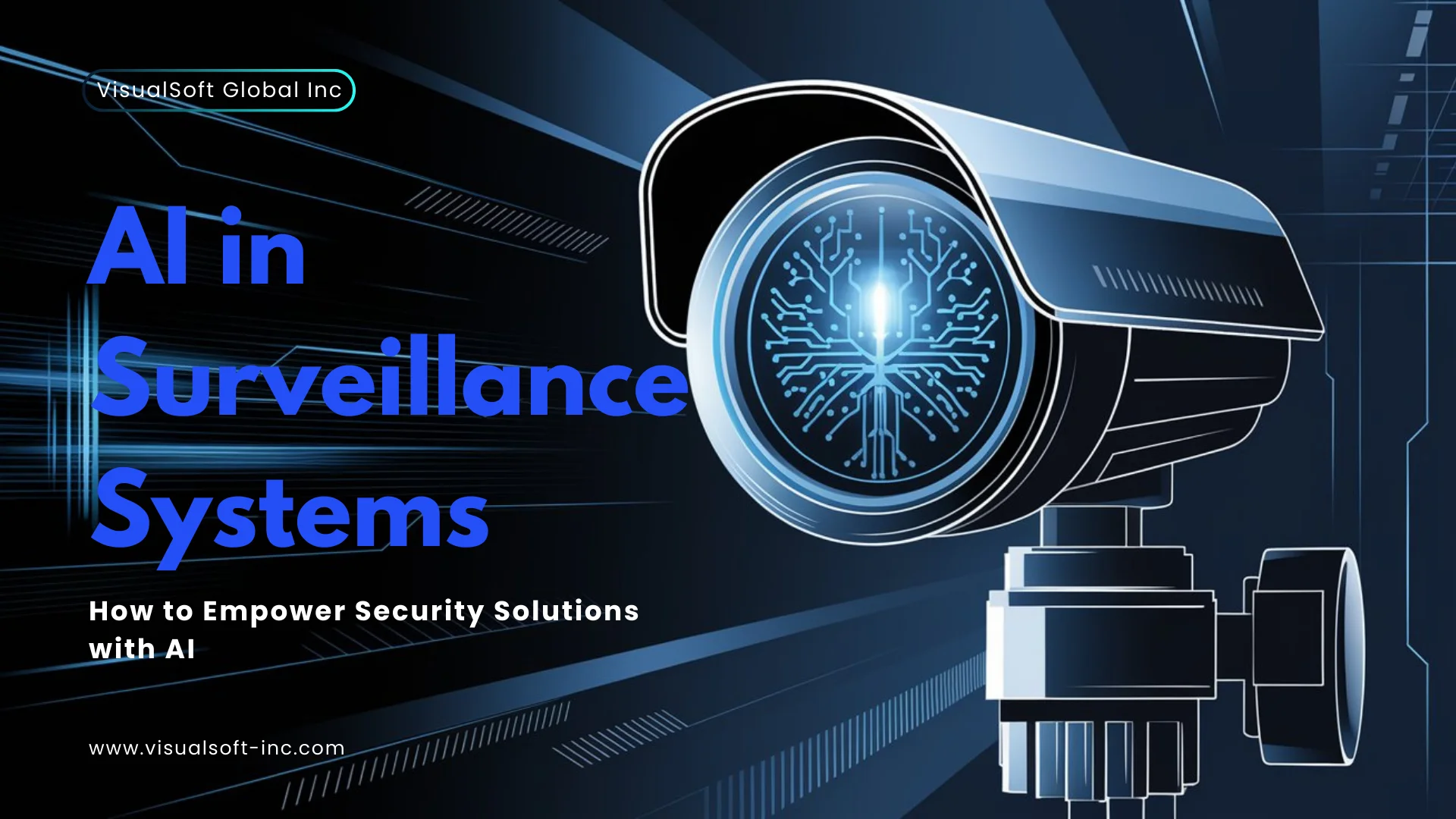 AI in Surveillance Systems: How to Empower Security Solutions with AI